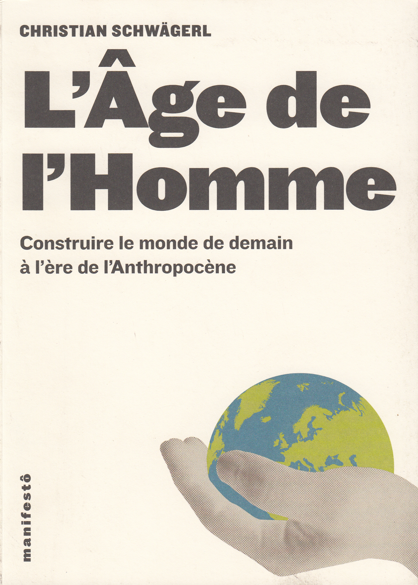 L-AGE DE L-HOMME CONSTRUIRE LE MONDE A LRE DE L-ANTHROPOCENE