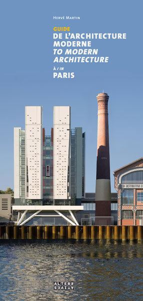 Guide de l'architecture moderne à Paris/Guide to modern architecture in Paris