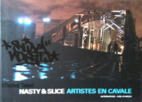 Nasty & Slice Artistes en cavale