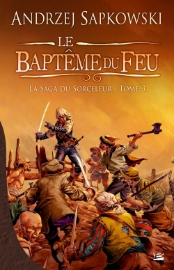 Sorceleur (Witcher), T3 : Le Baptême du feu