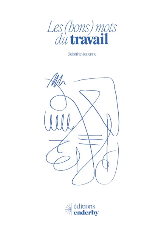 Les (bons) mots du travail