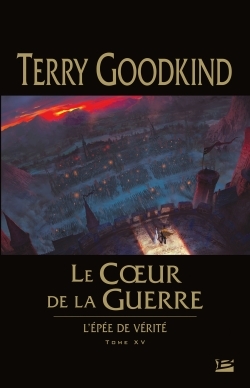 L'épée de vérité, T15 : Le Coeur de la guerre