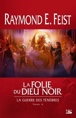 La Guerre des ténèbres, T3 : La Folie du dieu noir
