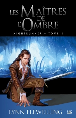 Nightrunner T01 Les Maîtres de l'ombre