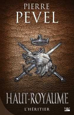 Haut-Royaume, T2 : L'Héritier