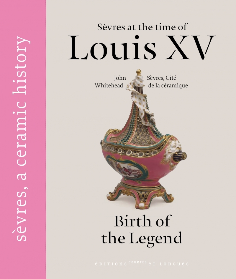 Sèvres at the times of Louis XV, birth of the legend
