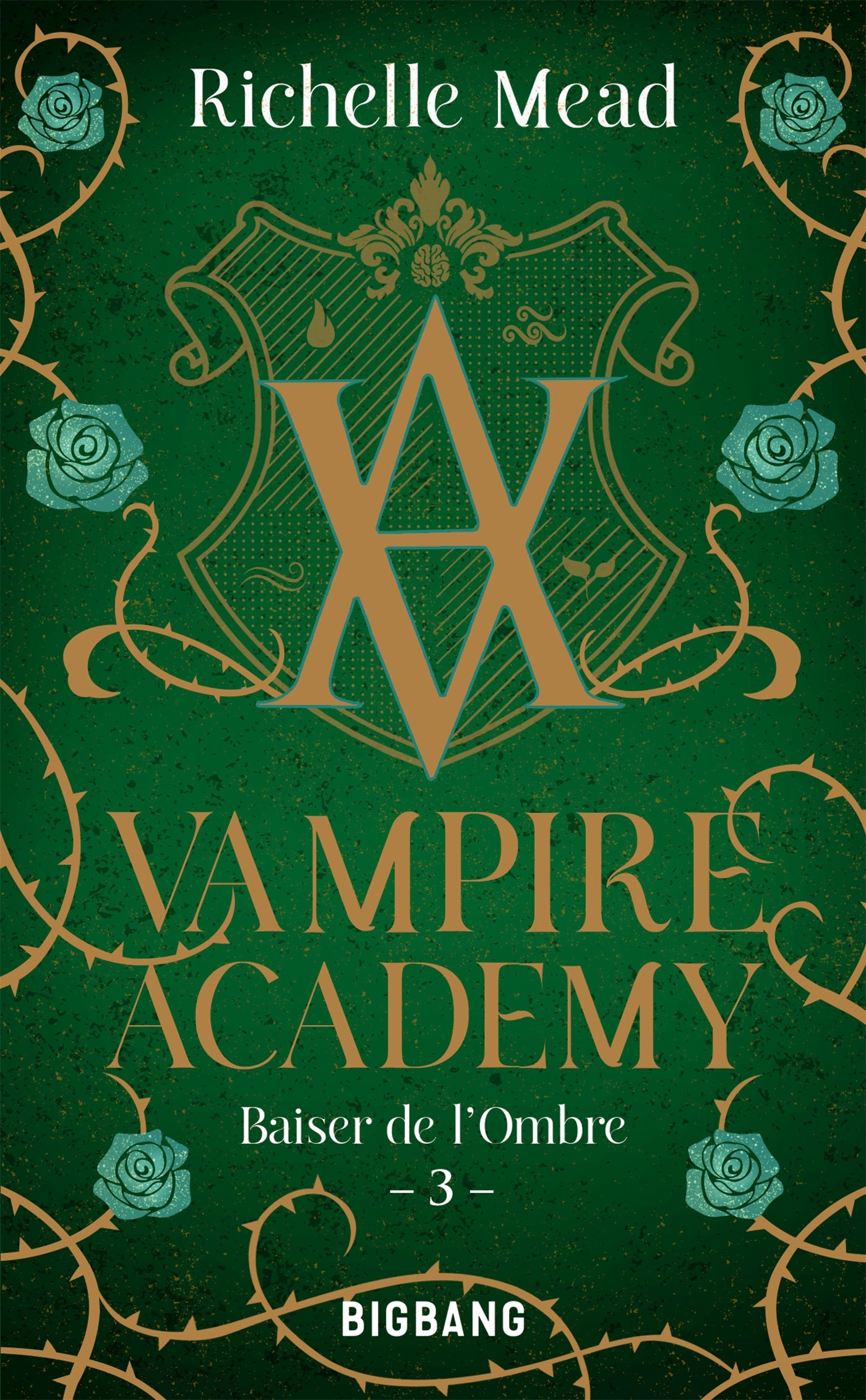 Vampire Academy, T3 : Baiser de l'ombre