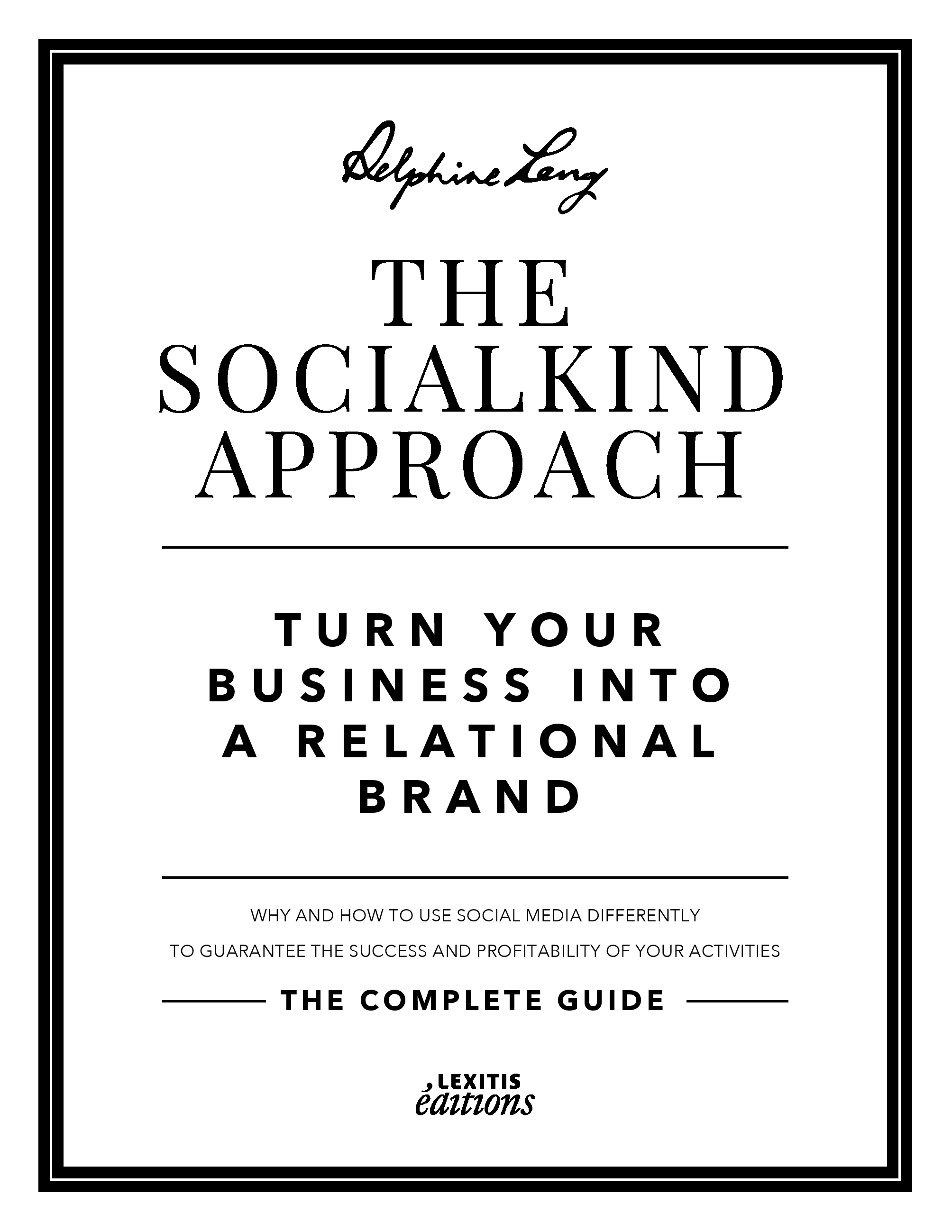 The SocialKind approach:  Turn your business into a relational brand