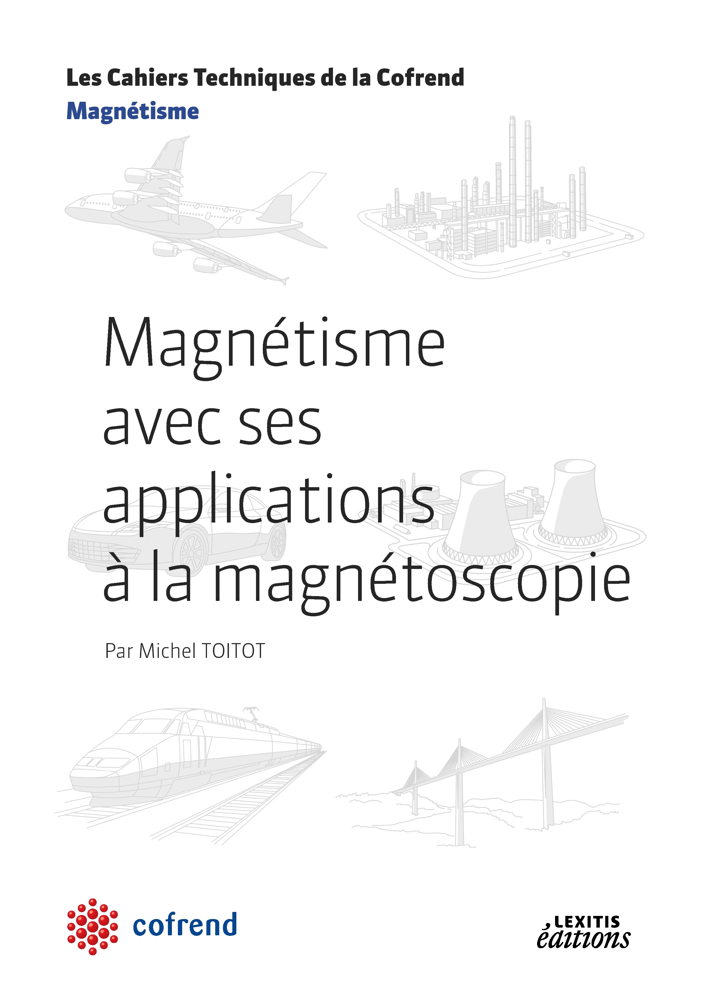 Magnétisme avec ses applications à la magnétoscopie