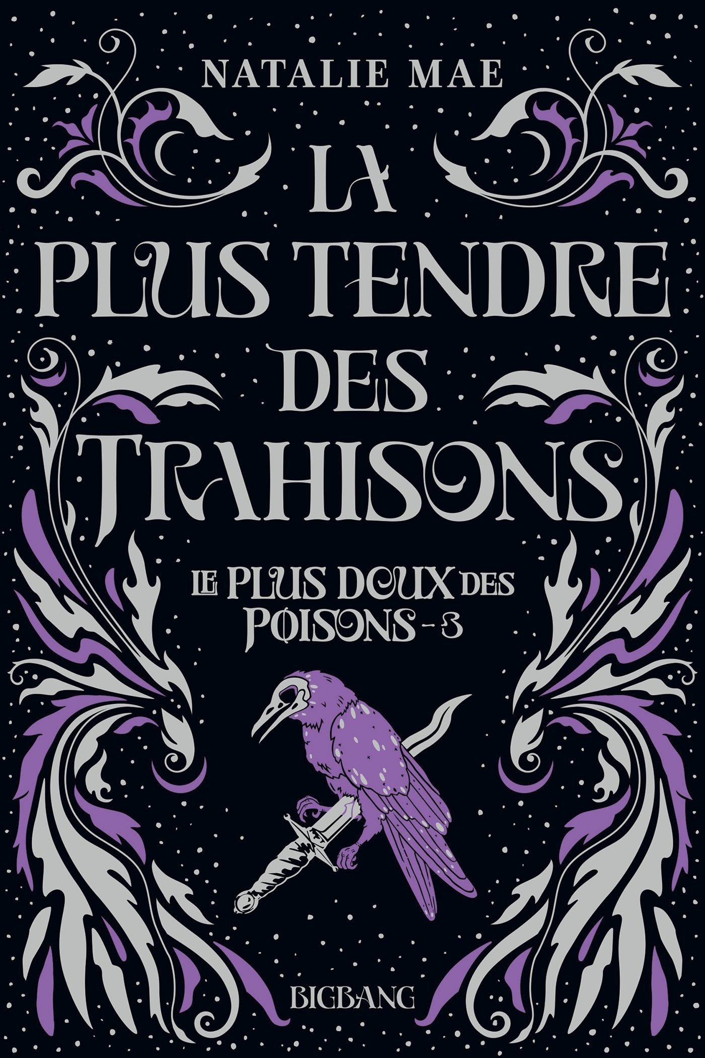 Le plus doux des poisons, T3 : La plus tendre des trahisons