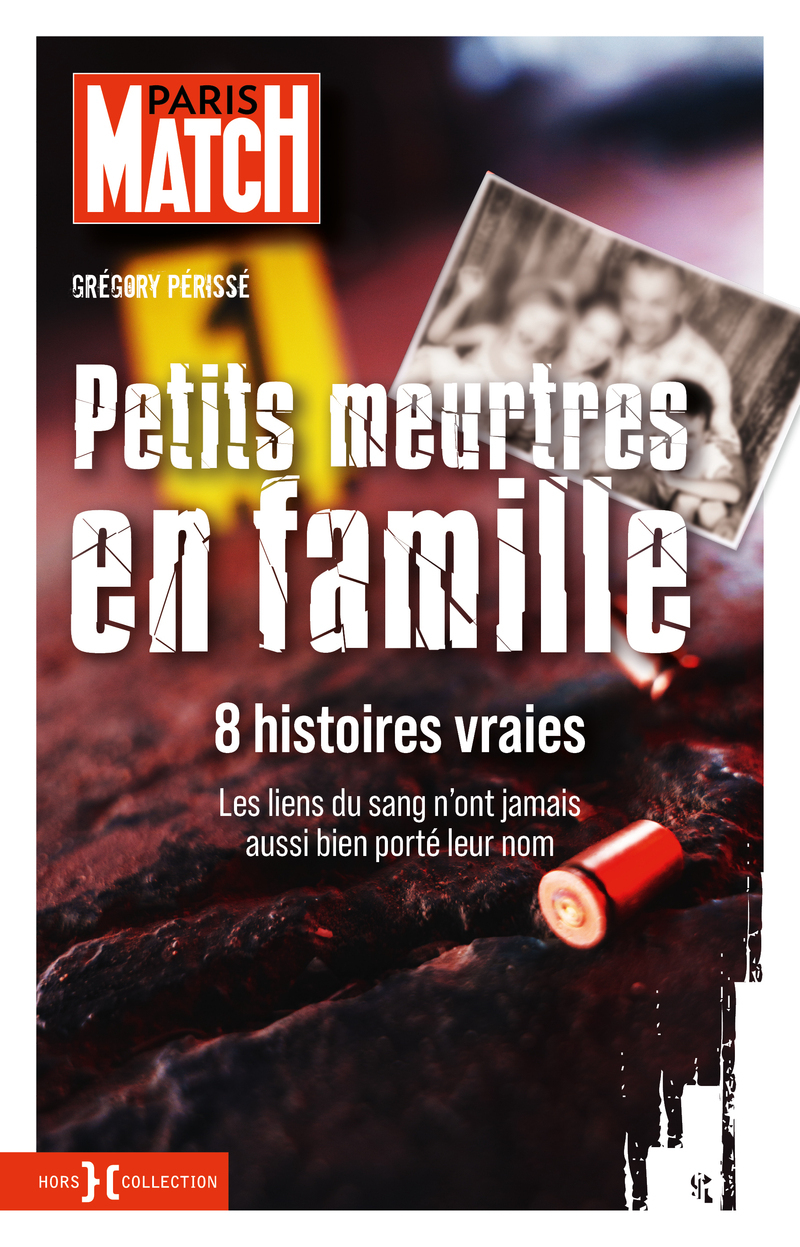 Petits Meurtres en famille - 8 histoires vraies