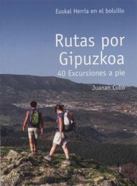 RUTAS POR GIPUZKOA - 40 EXCURSIONES A PIE