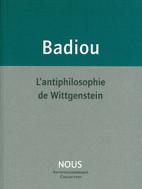 L' Antiphilosophie de Wittgenstein