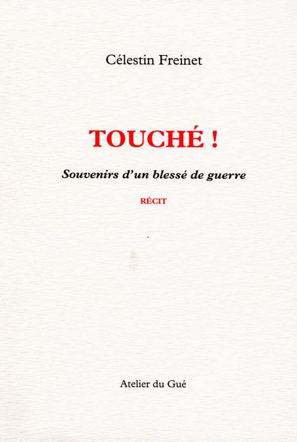 Touche ! Souvenirs D'Un Blesse De Guerre