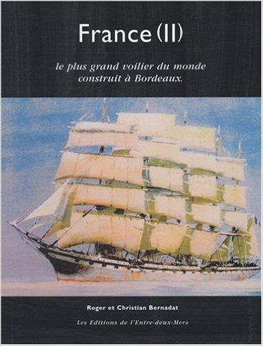 France (II) - le plus grand voilier du monde construit à Bordeaux