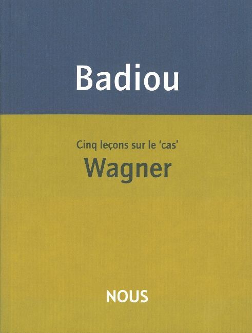 Cinq leçons sur le cas Wagner