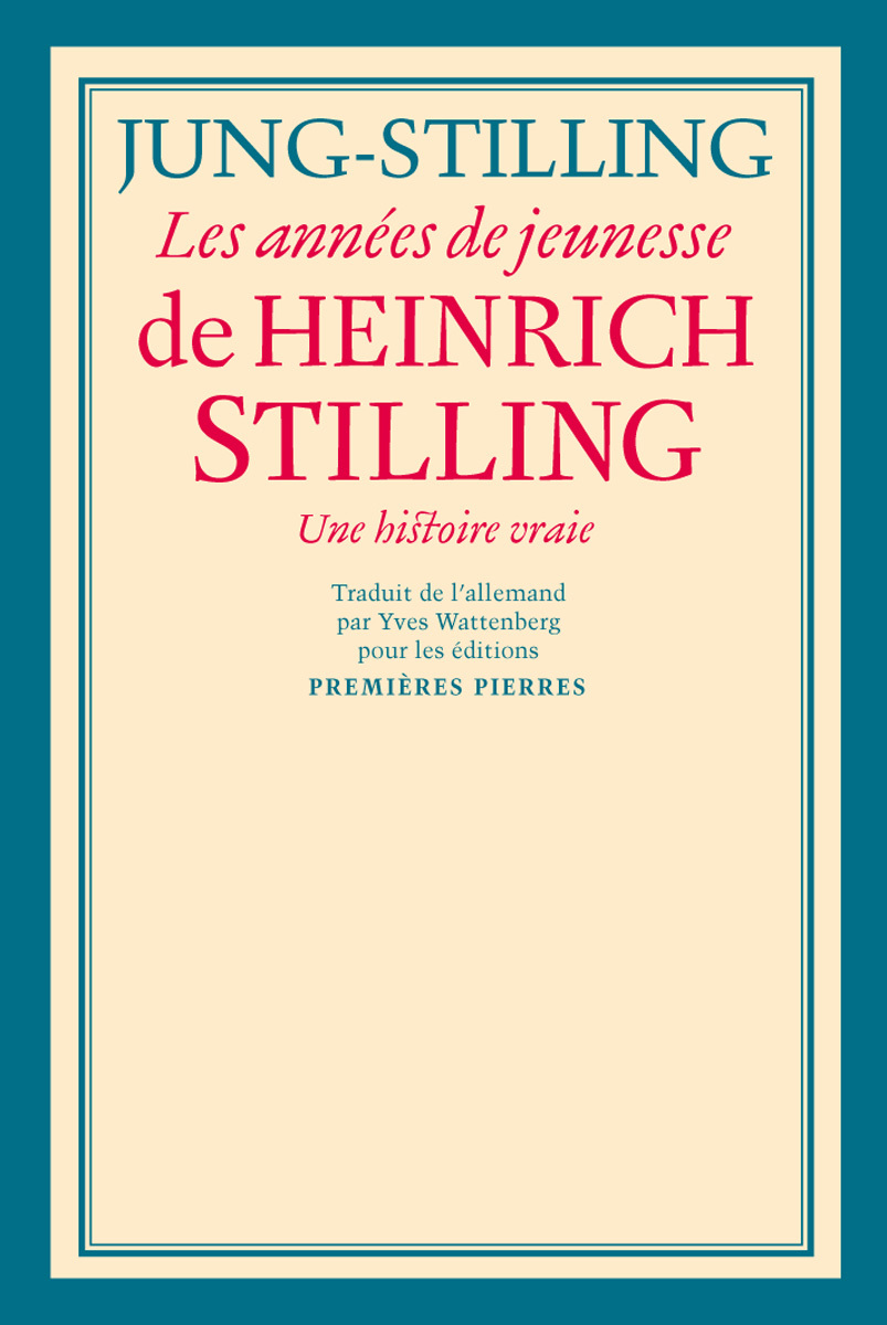 Les années de jeunesse de Heinrich Stilling - une histoire vraie