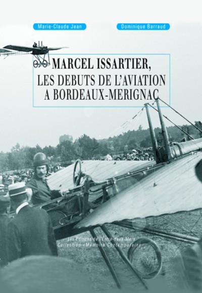 Marcel Issartier - les débuts de l'aviation à Bordeaux-Mérignac