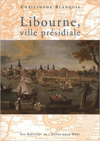 Libourne, ville présidiale