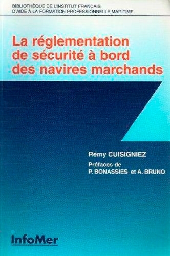 La Règlementation de sécurité à bord des navires marchands