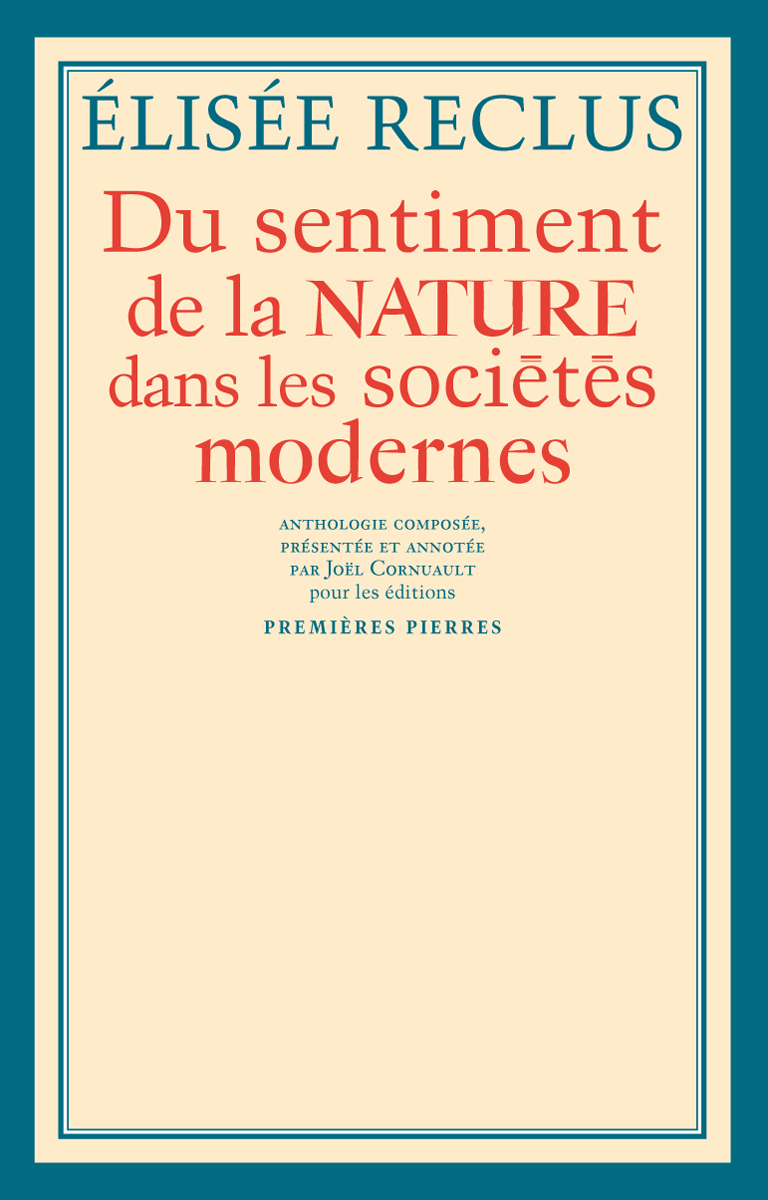 Du sentiment de la nature dans les sociétés modernes - et autres textes