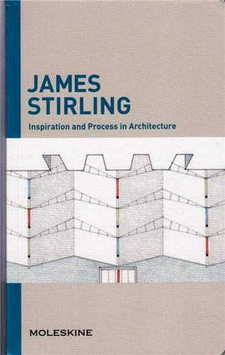 James Stirling: Inspiration and Process in Architecture /anglais