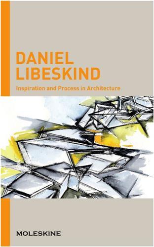 Daniel Libeskind: Inspiration and Process in Architecture /anglais