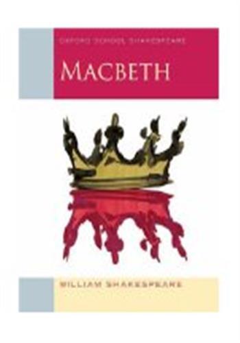 Oxford School Shakespeare: Oxford School Shakespeare: Macbeth