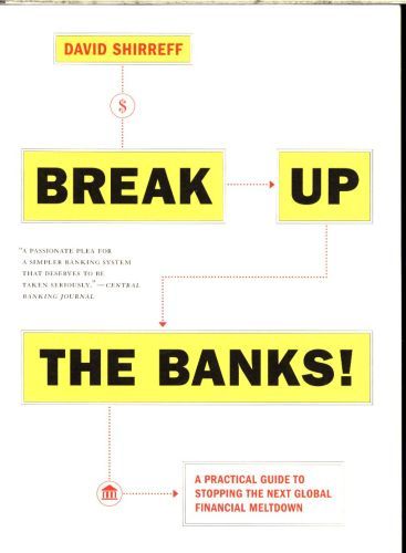 Break Up the Banks!