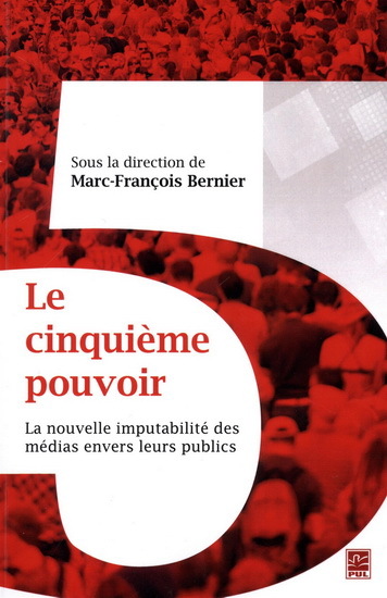 LE CINQUIEME POUVOIR. LA NOUVELLE IMPUTABILITE DES MEDIAS ENVERS