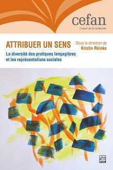 ATTRIBUER UN SENS. LA DIVERSITE DES PRATIQUES LANGAGIERES ET LES