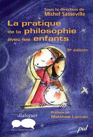 LA PRATIQUE DE LA PHILOSOPHIE AVEC LES ENFANTS