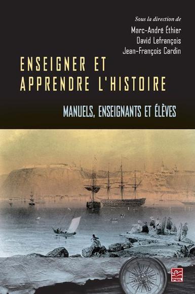 ENSEIGNER ET APPRENDRE L'HISTOIRE. MANUELS, ENSEIGNANTS ET ELEVE