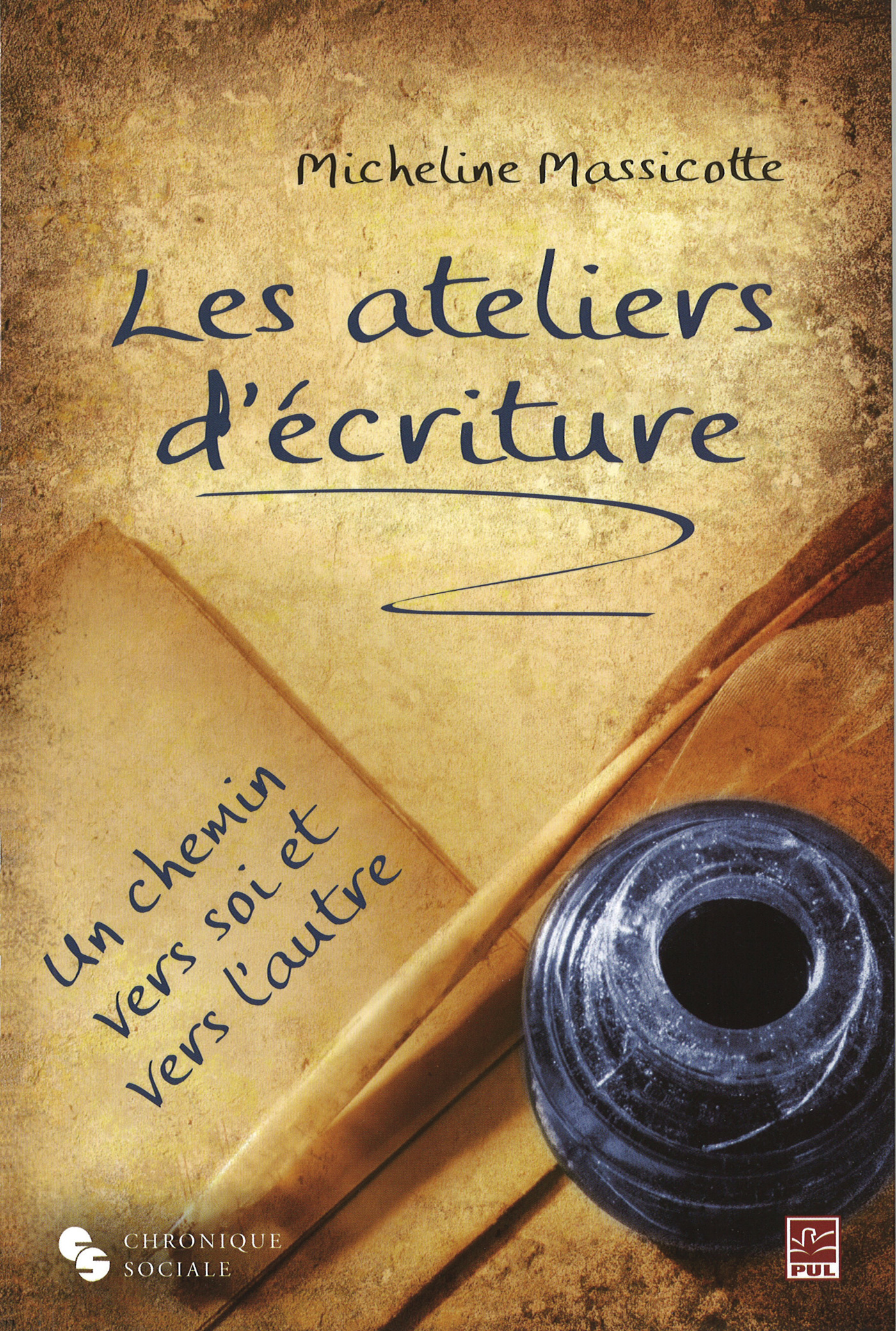 ATELIERS D'ECRITURE UN CHEMIN VERS SOI-MEME (LES)