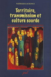 TERRITOIRE, TRANSMISSION ET CULTURE SOURDE