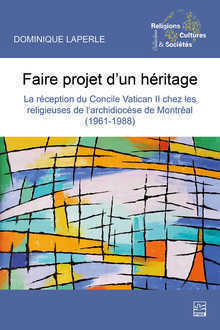 FAIRE PROJET D'UN HERITAGE. LA RECEPTION DU CONCILE VATICAN II