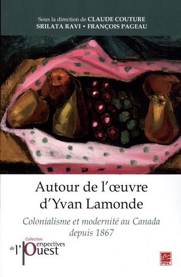 AUTOUR DE L'OEUVRE D'YVAN LAMONDE
