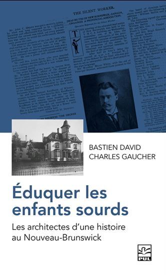 EDUQUER LES ENFANTS SOURDS. LES ARCHITECTES D'UNE HISTOIRE AU