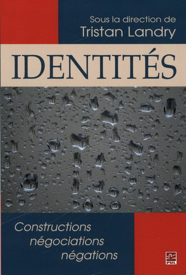 IDENTITES. CONSTRUCTIONS, NEGOCIATIONS, NEGATIONS