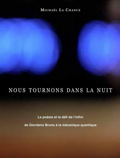NOUS TOURNONS DANS LA NUIT. LA POESIE ET LE DEFI DE L'INFINI