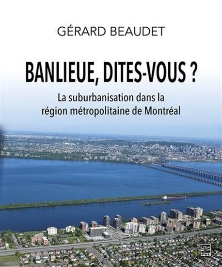 BANLIEUE, DITES-VOUS ? LA SUBURBANISATION DANS LA REGION