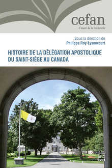 HISTOIRE DE LA DELEGATION APOSTOLIQUE DU SAINT-SIEGE AU CANADA