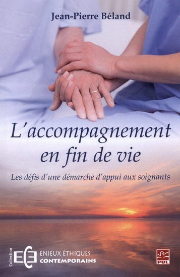 L'ACCOMPAGNEMENT EN FIN DE VIE. LES DEFIS D'UNE DEMARCHE D'APPUI