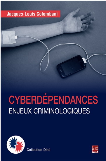 Cyberdépendances - enjeux criminologiques