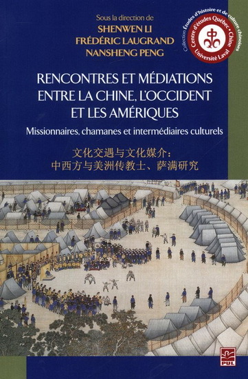 RENCONTRES ET MEDIATIONS ENTRE LA CHINE, L'OCCIDENT ET LES AMERIQ