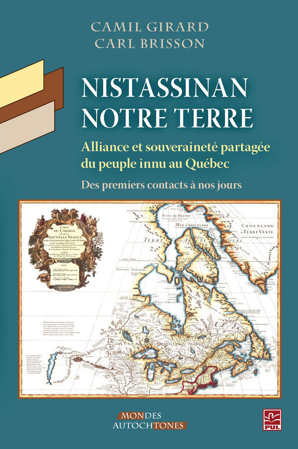 NISTASSINAN, NOTRE TERRE. TERRITOIRE ET RECONNAISSANCE DU PEUPLE