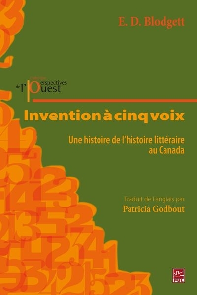 INVENTION A CINQ VOIX : UNE HISTOIRE DE L'HISTOIRE LITTERAIRE AU