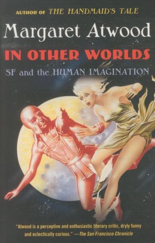 In Other Worlds: SF and the Human Imagination