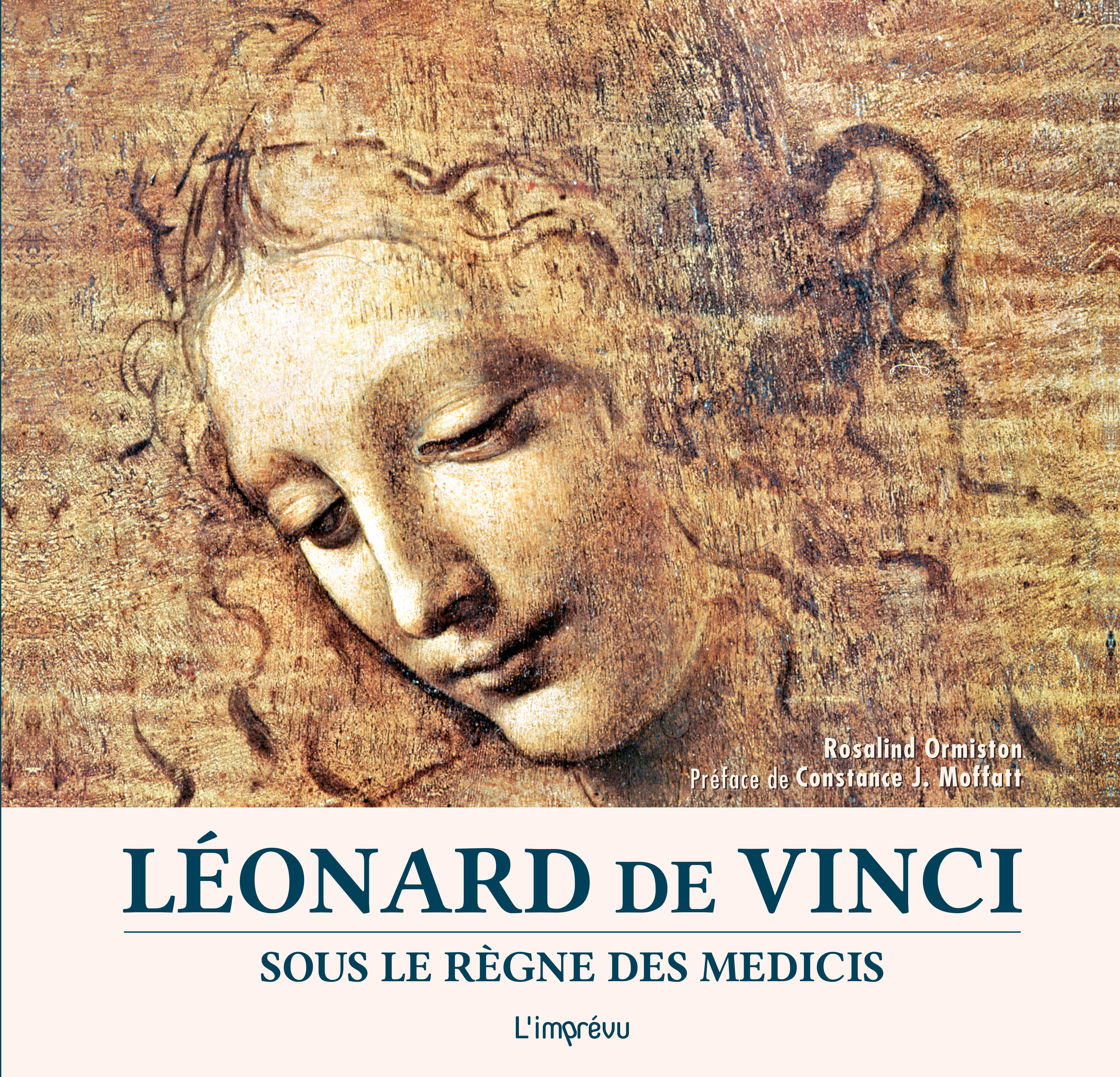 LÉONARD DE VINCI Sous le règne des Medicis