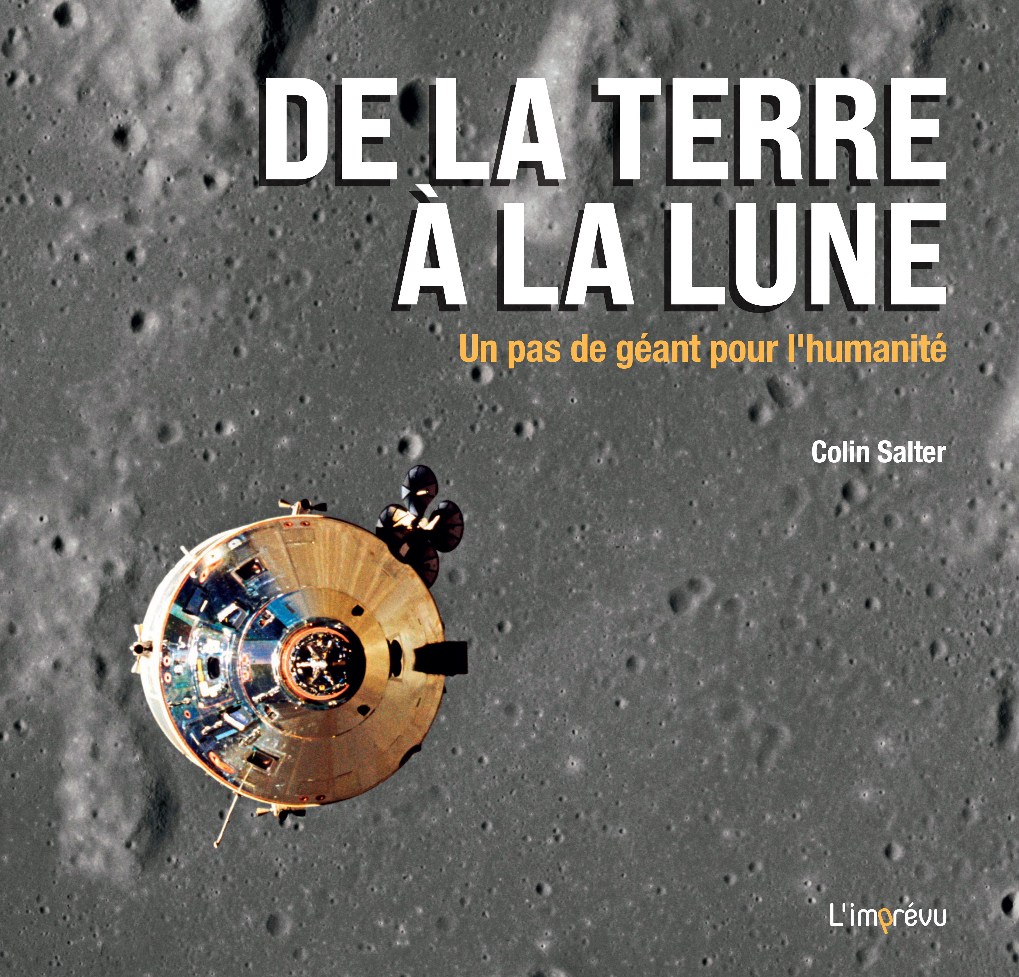 DE LA TERRE A LA LUNE Un pas de géant pour l'Humanité
